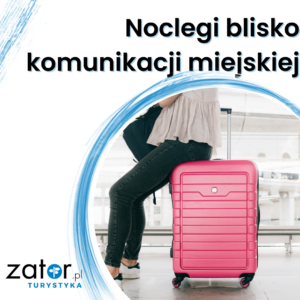 noclegi-blisko-komunikacji-miejskiej-w-zatorze