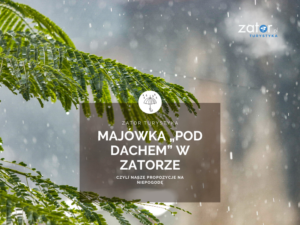 Zator_Turystyka_majowka_pod_dachem